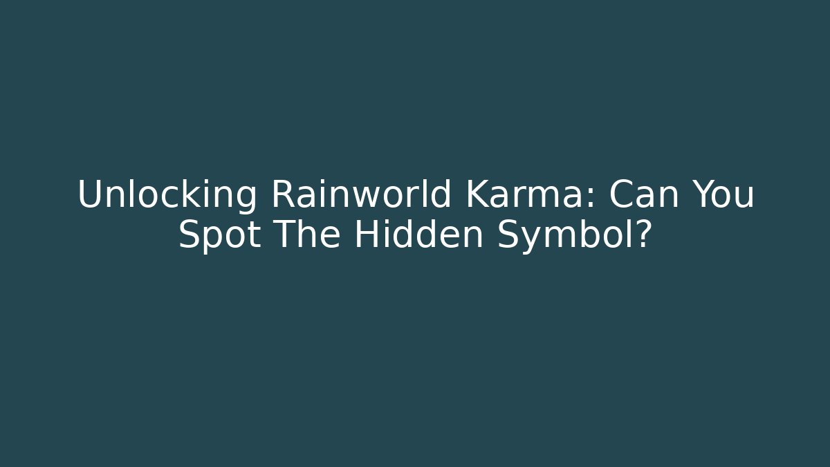 Unlocking Rainworld Karma: Can You Spot The Hidden Symbol?