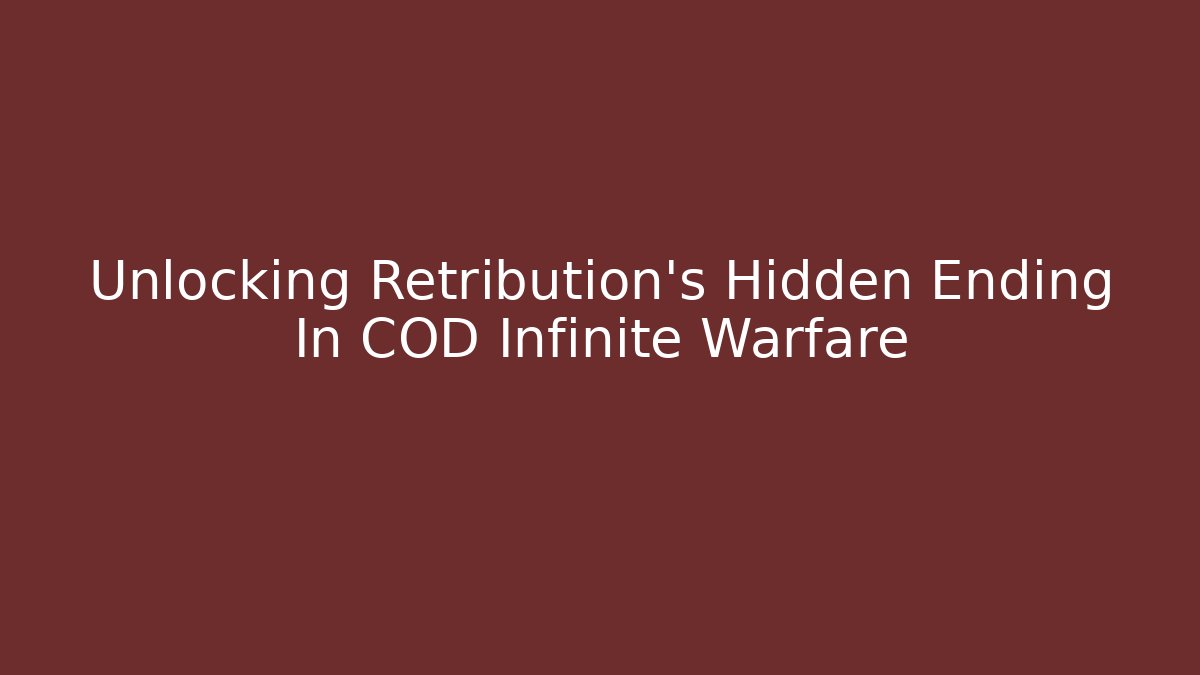 Unlocking Retribution’s Hidden Ending In COD Infinite Warfare
