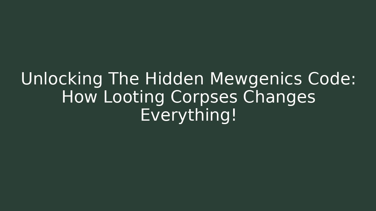 Unlocking The Hidden Mewgenics Code: How Looting Corpses Changes Everything! - Vintage E-Juice