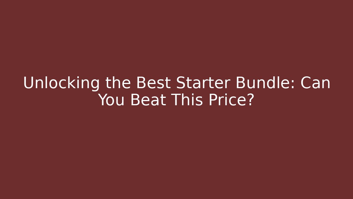 starter bundle reviews