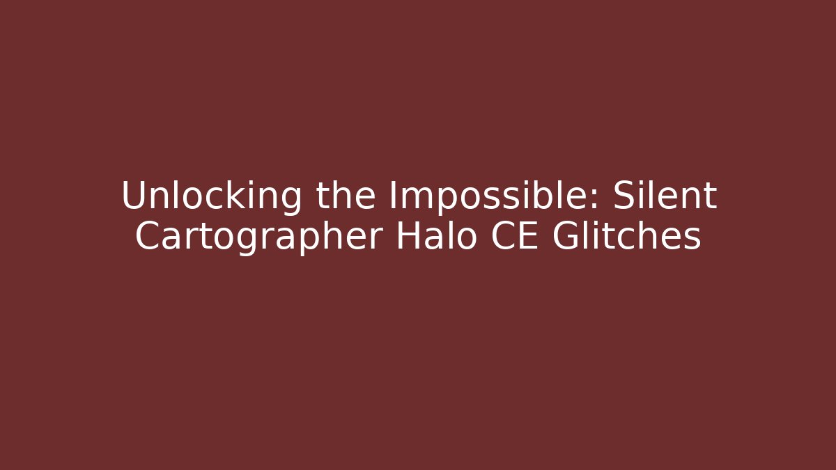 Unlocking the Impossible: Silent Cartographer Halo CE Glitches