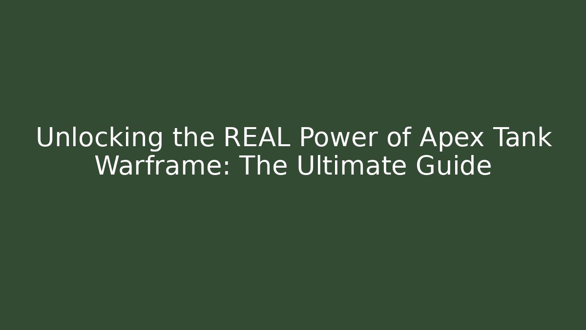 Unlocking the REAL Power of Apex Tank Warframe: The Ultimate Guide