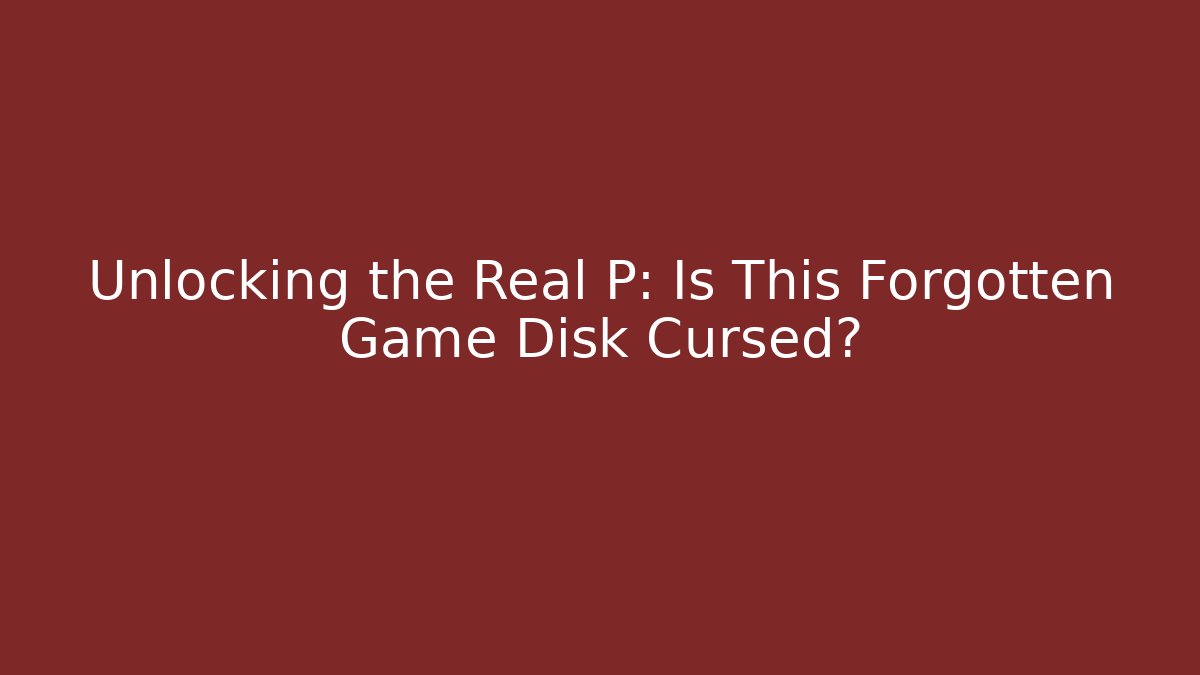 Unlocking the Real P: Is This Forgotten Game Disk Cursed? - Vintage E-Juice