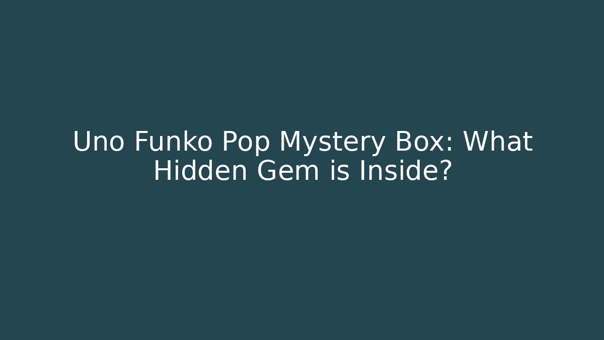 Uno Funko Pop Mystery Box: What Hidden Gem is Inside? - Vintage E-Juice