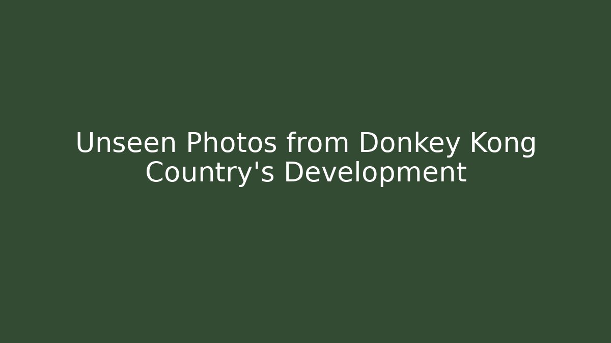 Unseen Photos from Donkey Kong Country's Development