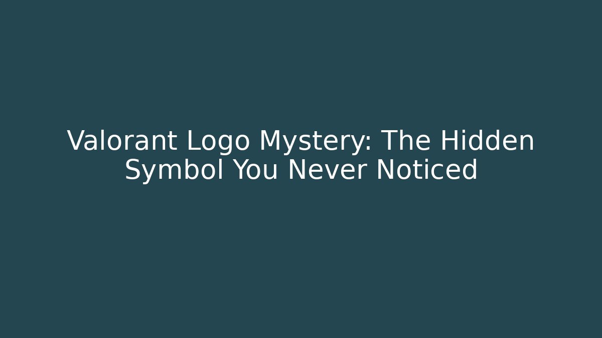 Valorant Logo Mystery: The Hidden Symbol You Never Noticed