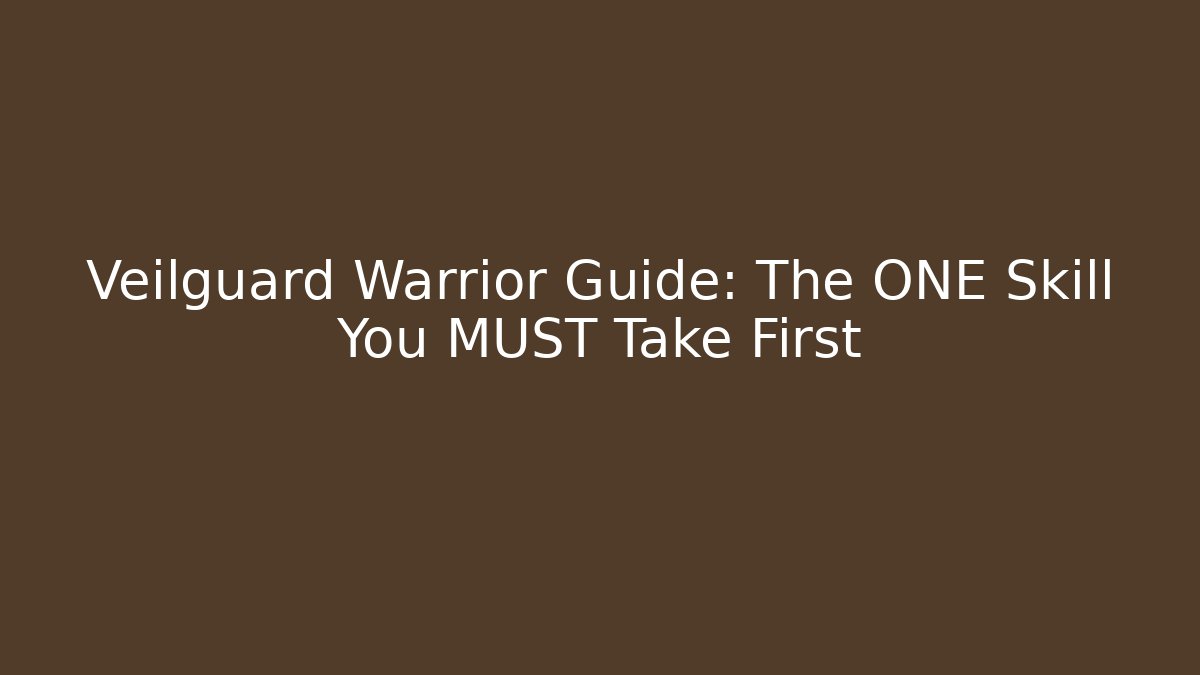 Veilguard Warrior Guide: The ONE Skill You MUST Take First