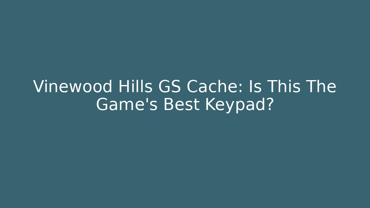 Vinewood Hills GS Cache: Is This The Game's Best Keypad?