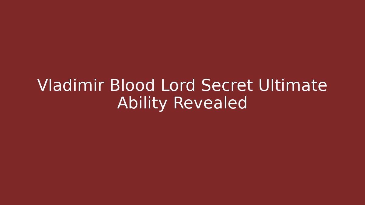 blood lord vladmir