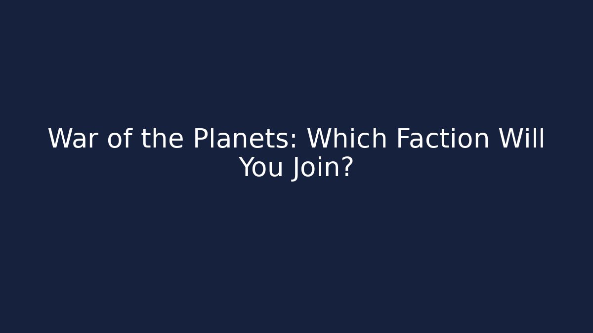 War of the Planets: Which Faction Will You Join? - Vintage E-Juice