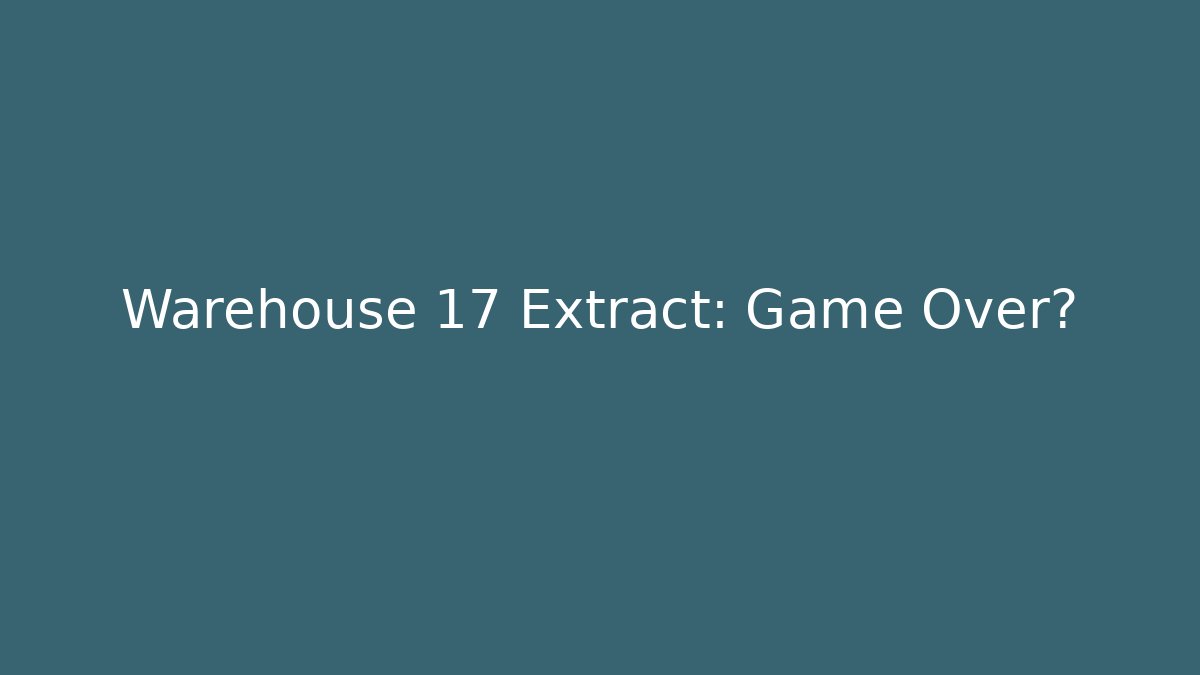 Warehouse 17 Extract: Game Over? - Vintage E-Juice