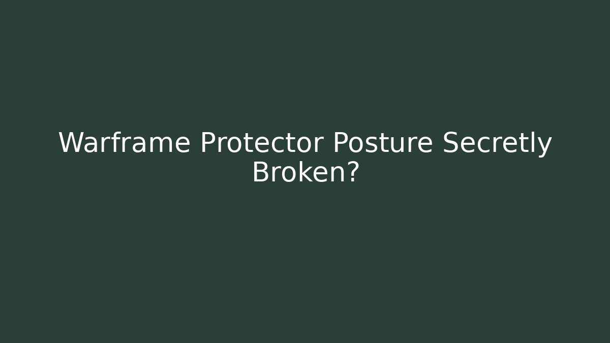 Warframe Protector Posture Secretly Broken? - Vintage E-Juice