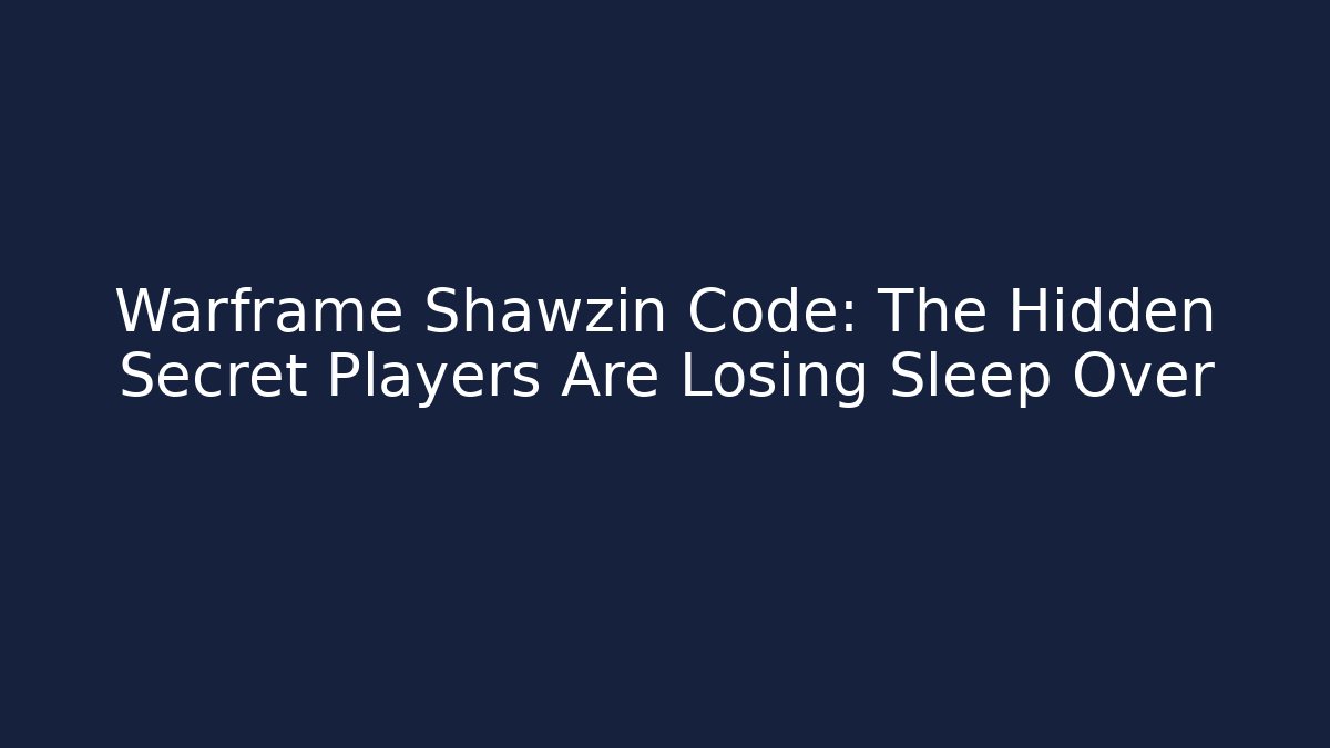 Warframe Shawzin Code: The Hidden Secret Players Are Losing Sleep Over