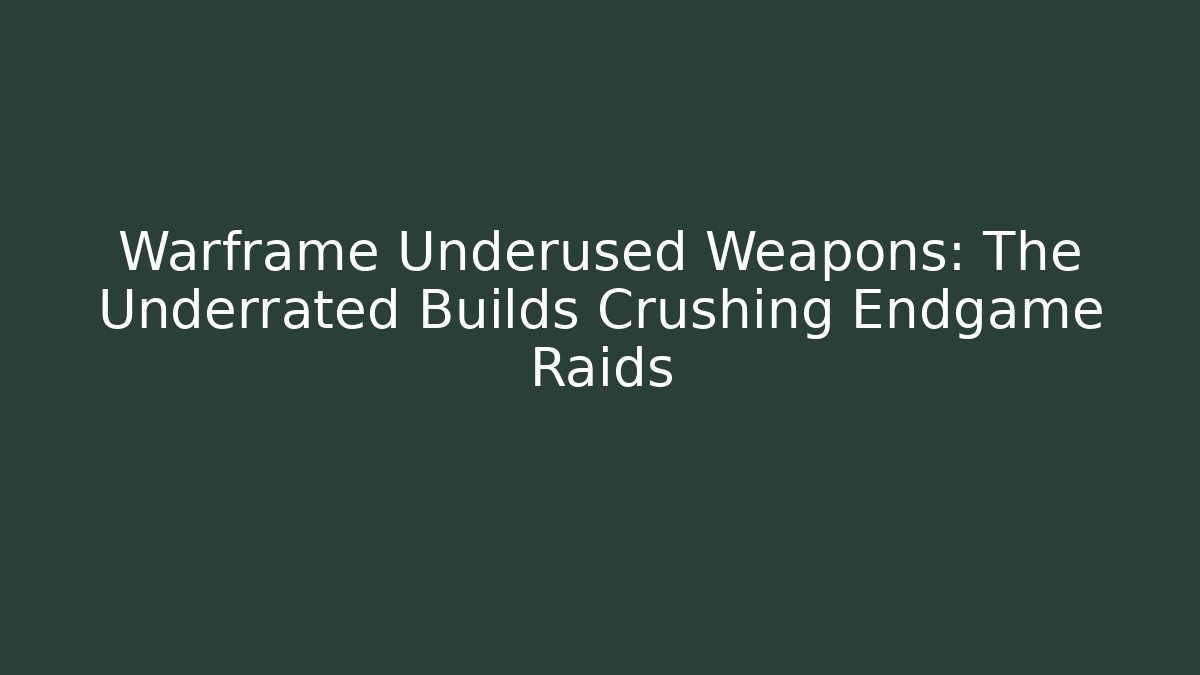 Warframe Underused Weapons: The Underrated Builds Crushing Endgame Raids