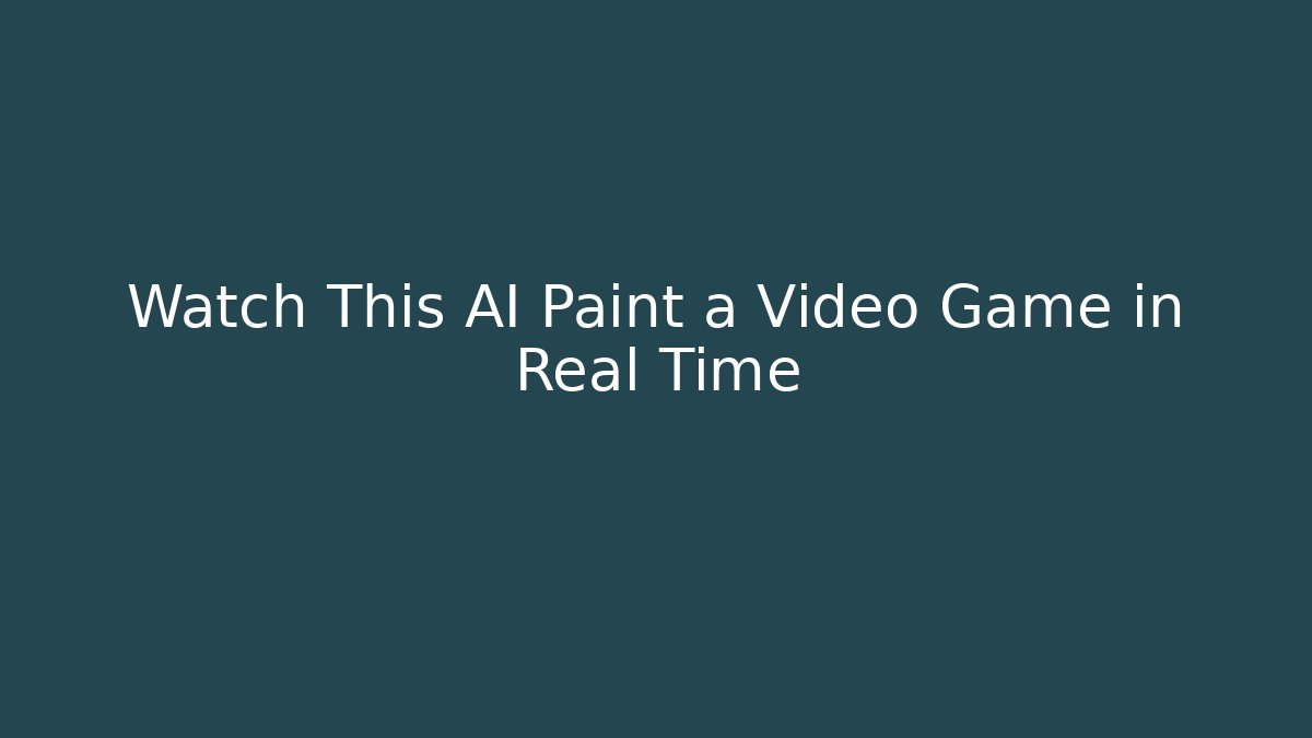 Watch This AI Paint a Video Game in Real Time