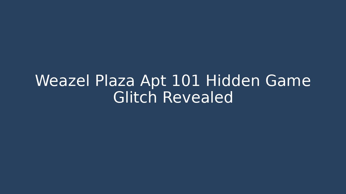 Weazel Plaza Apt 101 Hidden Game Glitch Revealed - Vintage E-Juice