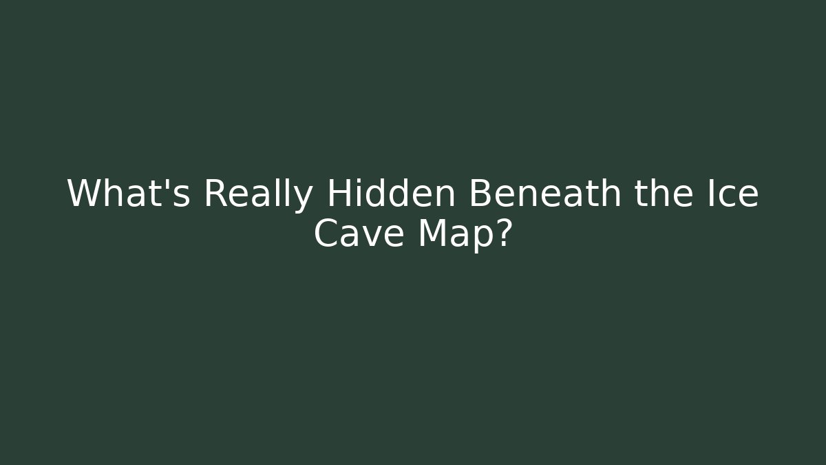 What's Really Hidden Beneath the Ice Cave Map?