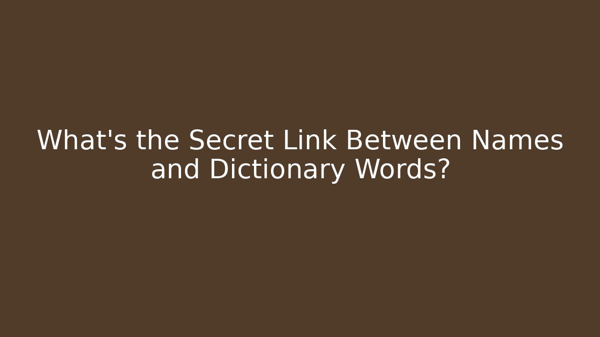 What's the Secret Link Between Names and Dictionary Words? - Vintage E-Juice