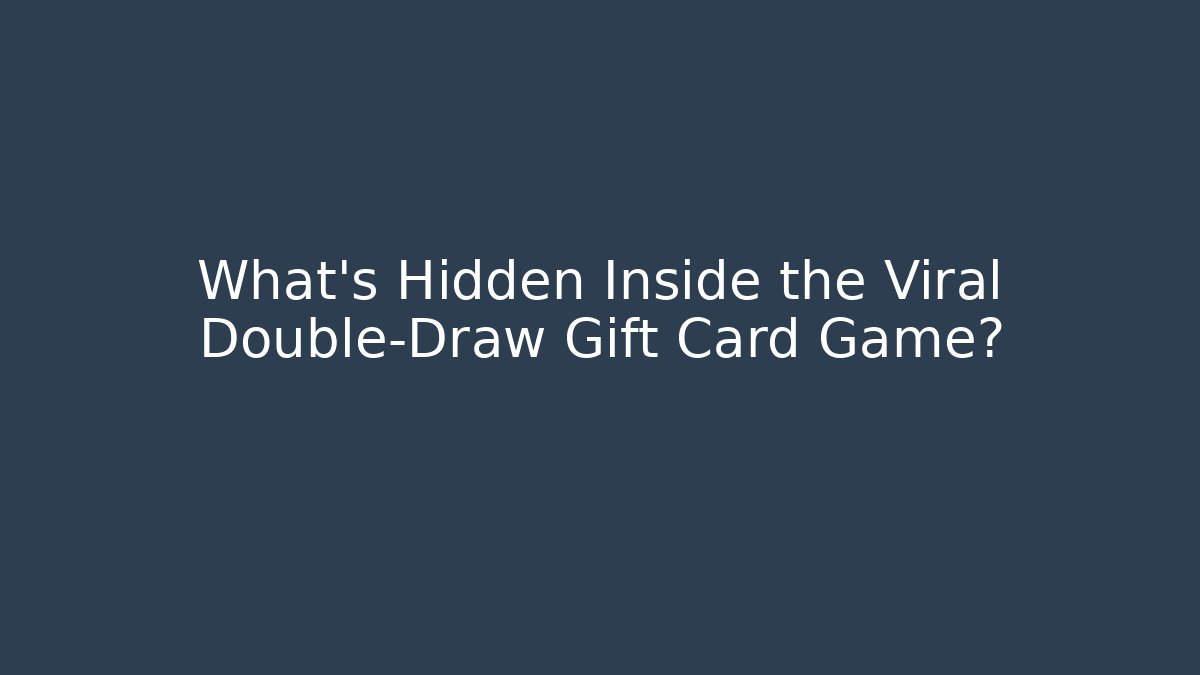 What’s Hidden Inside the Viral Double-Draw Gift Card Game?