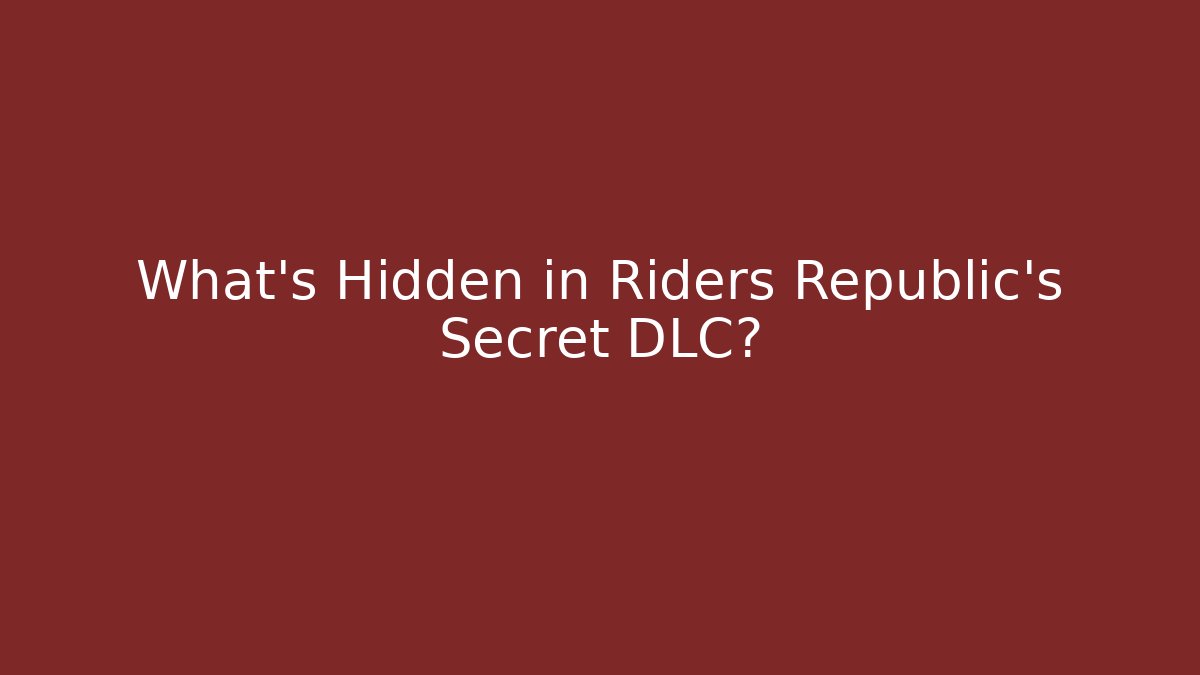 What’s Hidden in Riders Republic’s Secret DLC?