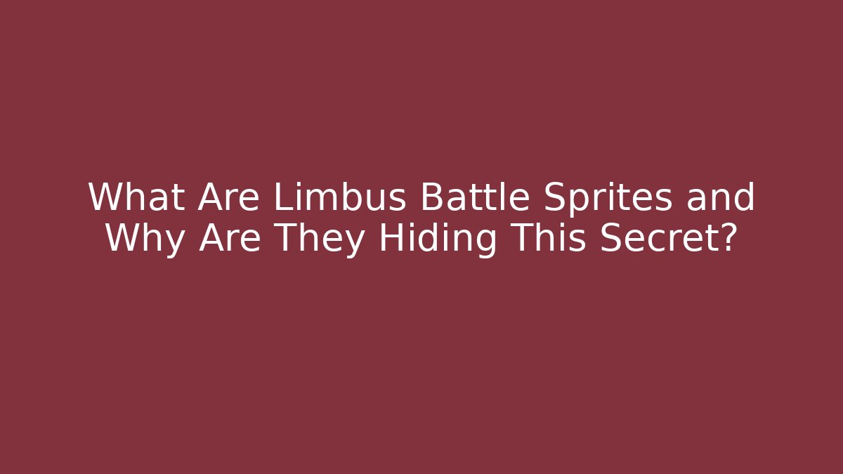 What Are Limbus Battle Sprites and Why Are They Hiding This Secret?