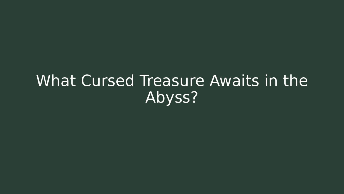 What Cursed Treasure Awaits in the Abyss? - Vintage E-Juice