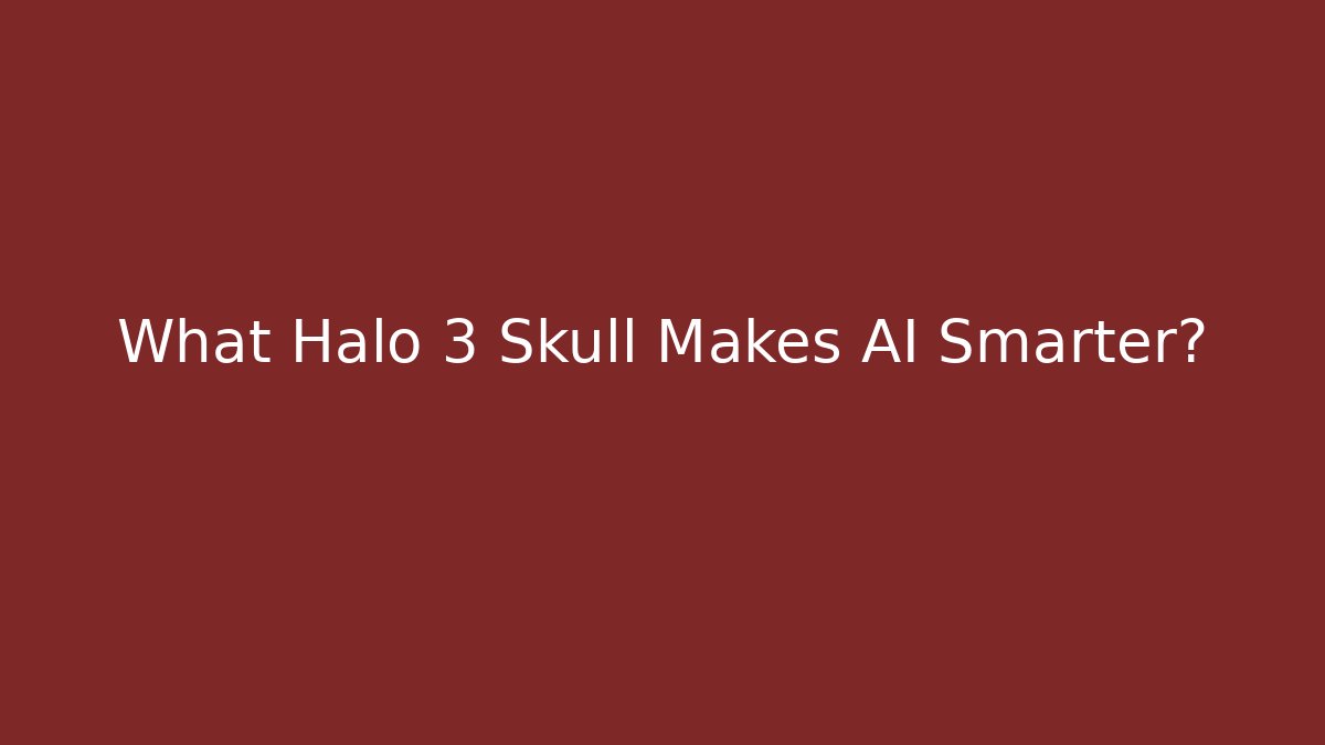 What Halo 3 Skull Makes AI Smarter? - Vintage E-Juice