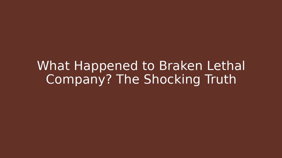 What Happened to Braken Lethal Company? The Shocking Truth