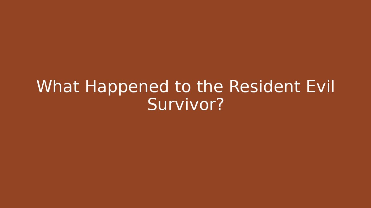 What Happened to the Resident Evil Survivor?