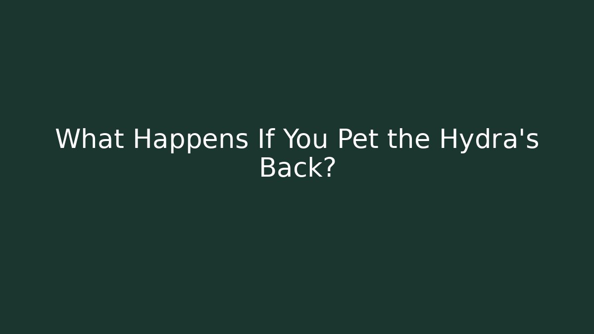 What Happens If You Pet the Hydra's Back? - Vintage E-Juice