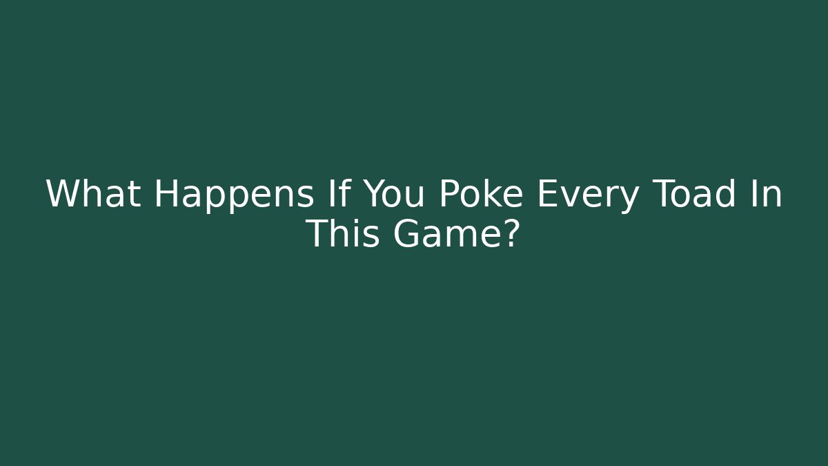 What Happens If You Poke Every Toad In This Game? - Vintage E-Juice