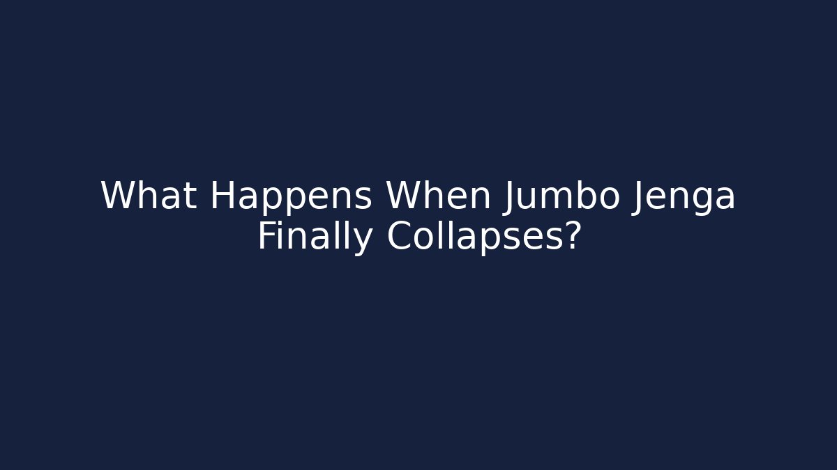 What Happens When Jumbo Jenga Finally Collapses? - Vintage E-Juice