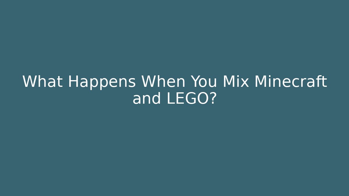 What Happens When You Mix Minecraft and LEGO? - Vintage E-Juice