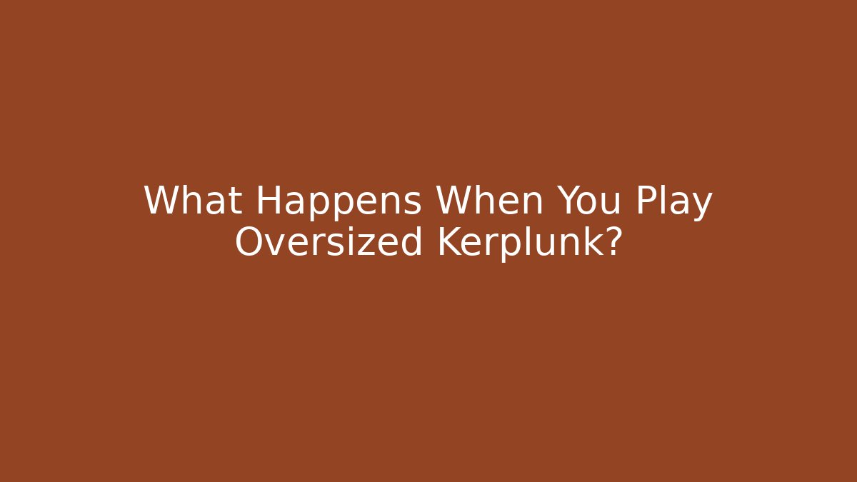What Happens When You Play Oversized Kerplunk?