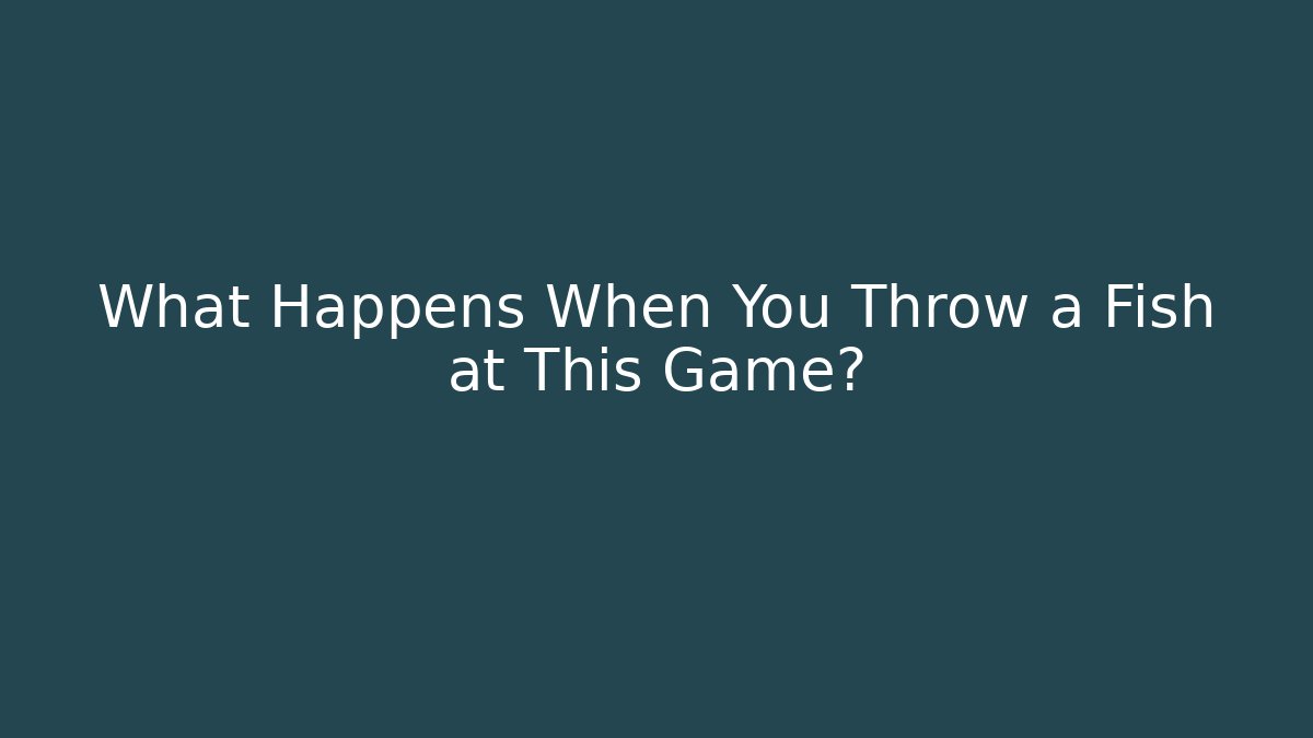 What Happens When You Throw a Fish at This Game? - Vintage E-Juice