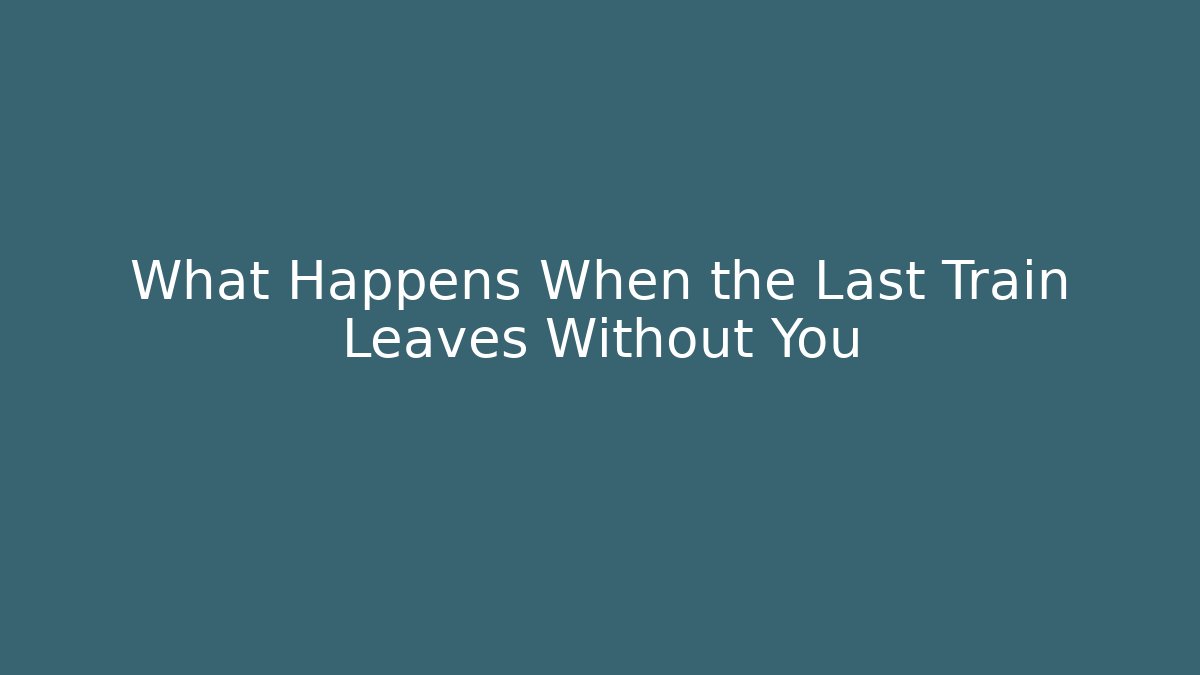 What Happens When the Last Train Leaves Without You - Vintage E-Juice