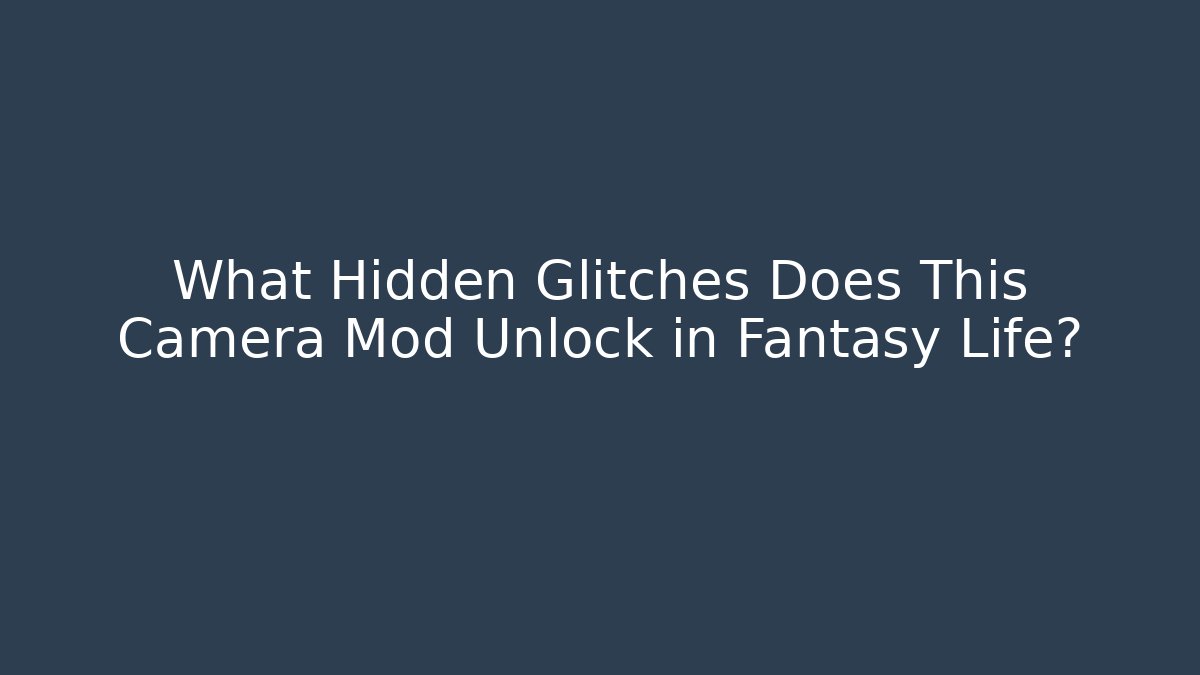 What Hidden Glitches Does This Camera Mod Unlock in Fantasy Life? - Vintage E-Juice