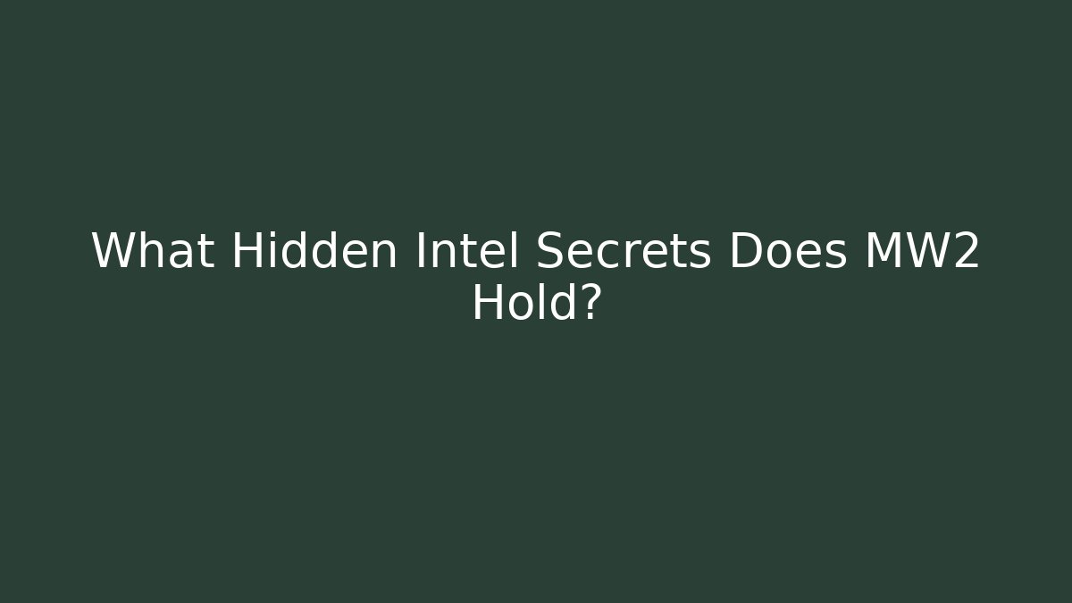 What Hidden Intel Secrets Does MW2 Hold? - Vintage E-Juice