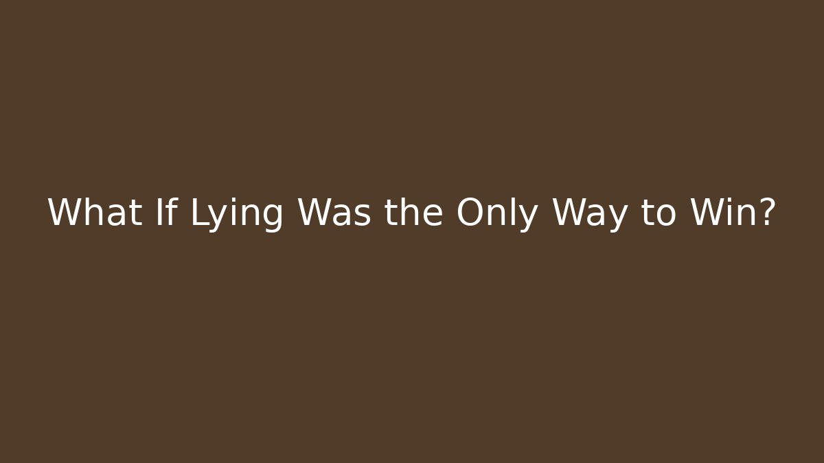 What If Lying Was the Only Way to Win? - Vintage E-Juice
