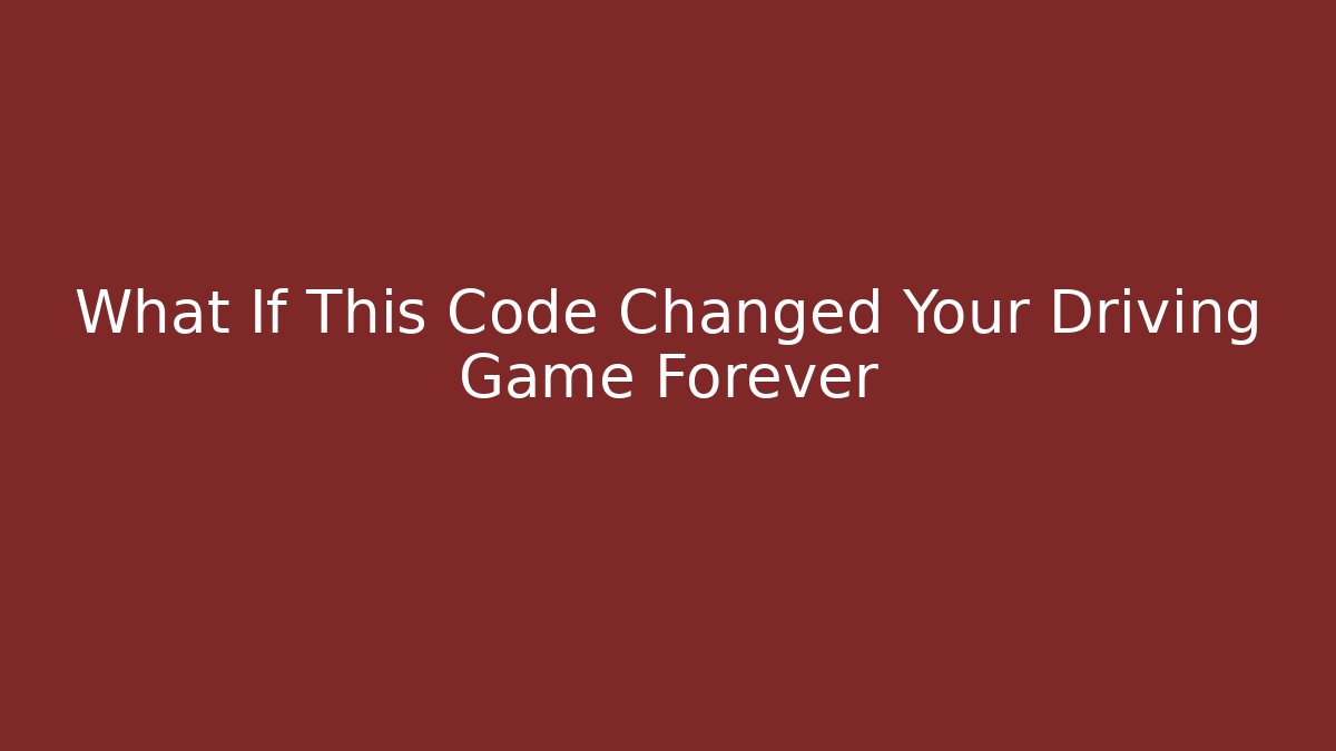 What If This Code Changed Your Driving Game Forever - Vintage E-Juice