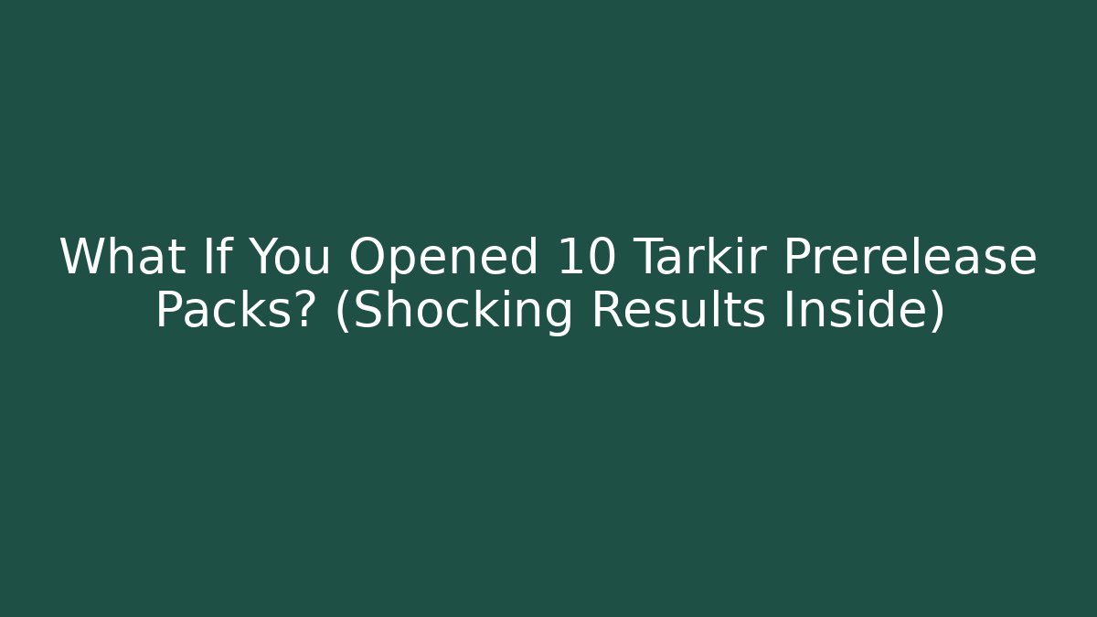 What If You Opened 10 Tarkir Prerelease Packs? (Shocking Results Inside)