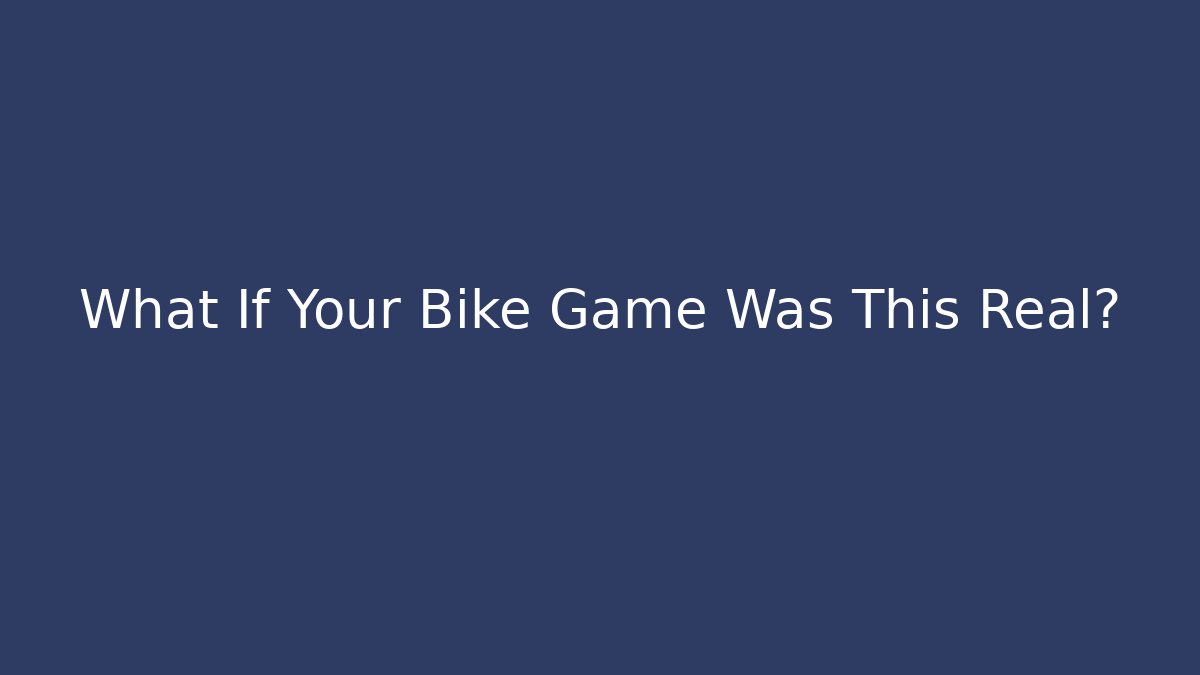 What If Your Bike Game Was This Real? - Vintage E-Juice