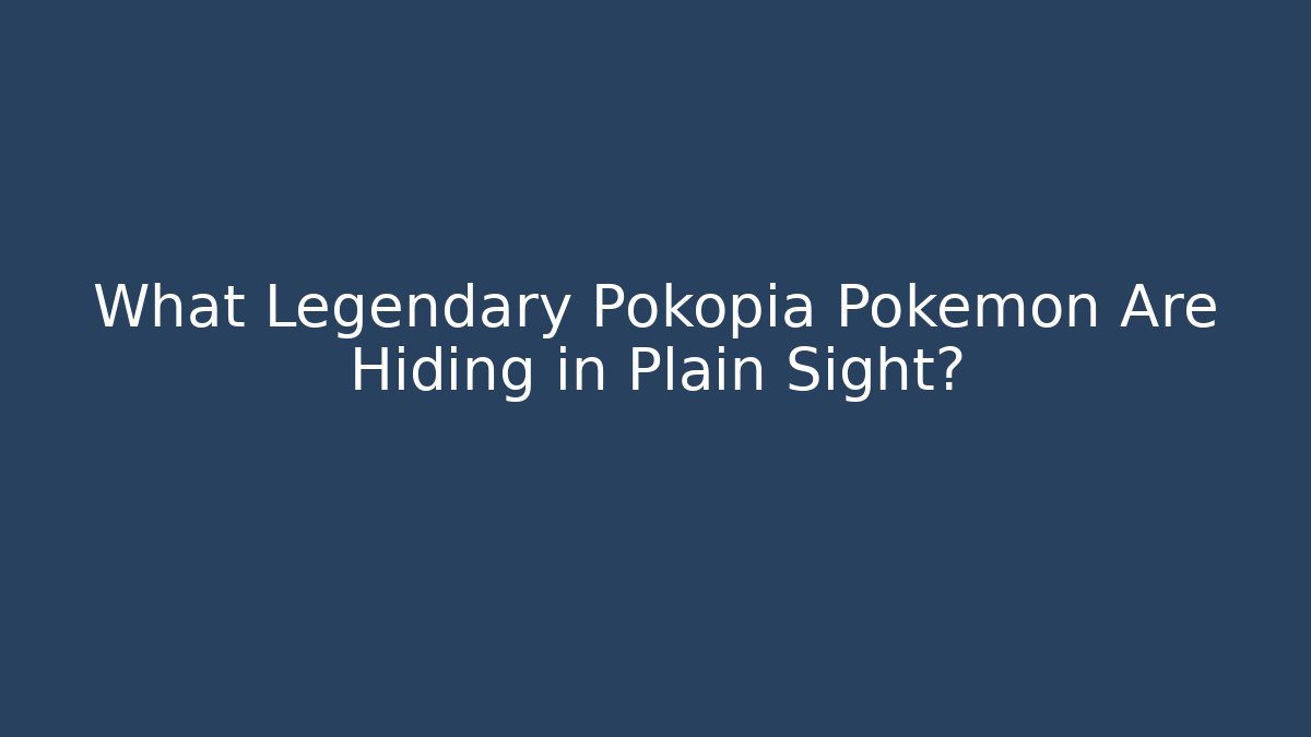 What Legendary Pokopia Pokémon Are Hiding in Plain Sight?