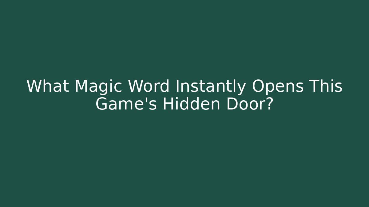 What Magic Word Instantly Opens This Game's Hidden Door? - Vintage E-Juice