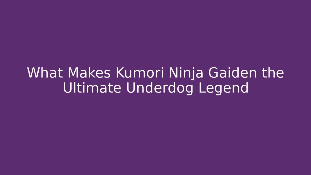 What Makes Kumori Ninja Gaiden the Ultimate Underdog Legend - Vintage E-Juice