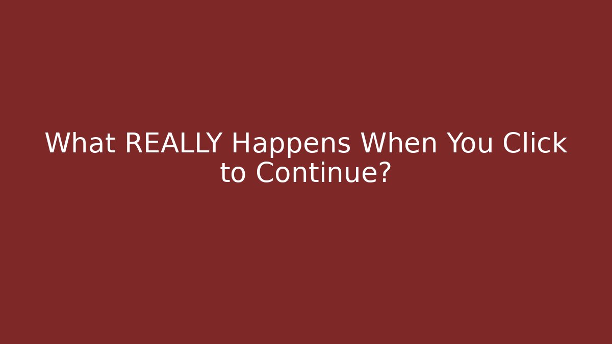 What REALLY Happens When You Click to Continue? - Vintage E-Juice