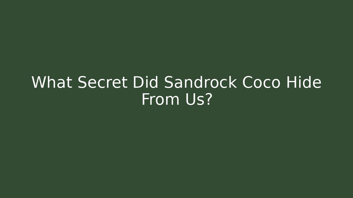 What Secret Did Sandrock Coco Hide From Us? - Vintage E-Juice