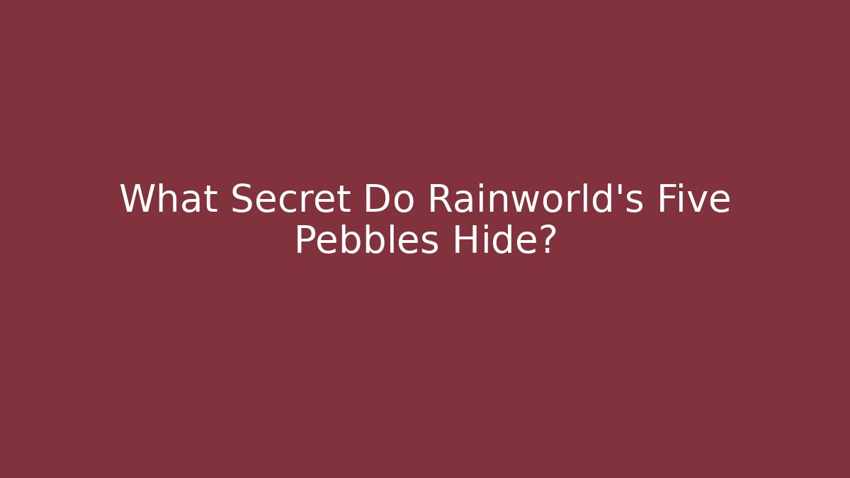 What Secret Do Rainworld's Five Pebbles Hide?
