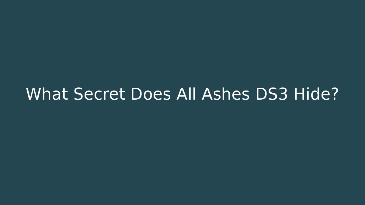 What Secret Does All Ashes DS3 Hide? - Vintage E-Juice