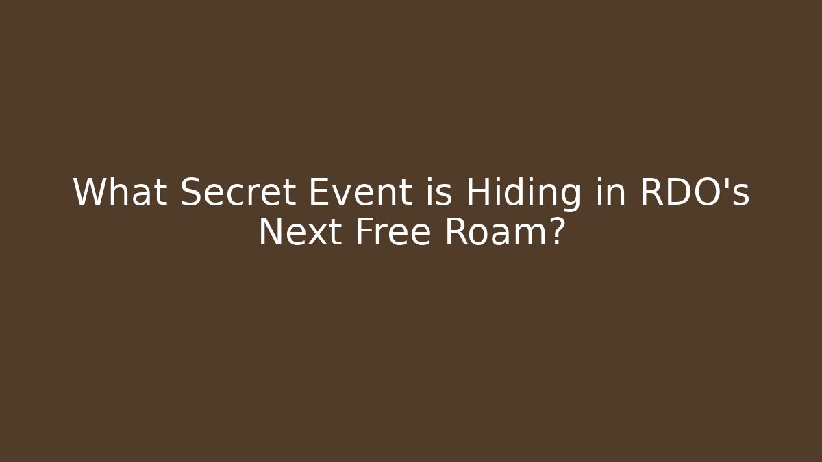 What Secret Event is Hiding in RDO's Next Free Roam?
